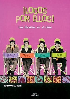 ¡LOCOS POR ELLOS! LOS BEATLES EN EL CINE | 9788489790940 | ROBERT VILASECA, RAMON
