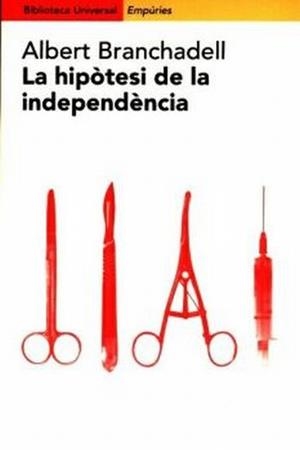 LA HIPÒTESI DE LA INDEPENDÈNCIA | 9788475968247 | ALBERT BRANCHADELL