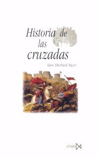 HISTORIA DE LAS CRUZADAS | 9788470903625 | EBERHARD MAYER, HANS