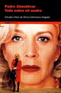 PEDRO ALMODÓVAR. TODO SOBRE MI MADRE | 9788449310942 | SILVIA COLMENERO (ESTUDIO CRÍTICO)