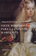 SIETE HISTORIAS PARA LA INFANTA MARGARITA | 9788478445752 | FERNÁNDEZ-PACHECO, MIGUEL