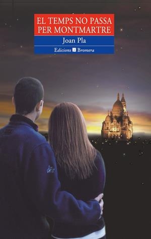 EL TEMPS NO PASSA PER MONTMARTRE | 9788476605509 | JOAN PLA VILLAR