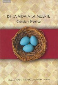 DE LA VIDA A LA MUERTE | 9788483230732 | KUSHNER, THOMASINE/THOMASMA, DAVID C.