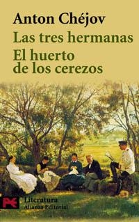 LAS TRES HERMANAS. EL HUERTO DE LOS CEREZOS | 9788420672182 | CHÉJOV, ANTÓN