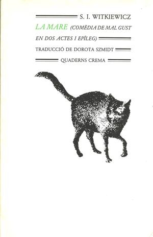 LA MARE: COMÈDIA DE MAL GUST EN DOS ACTES I EPÍLEG | 9788485704941 | WITKIEWICZ, STANISLAW I.