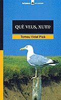 QUÈ VEUS, XUTI? | 9788424682477 | VIDAL PIZÀ, TOMEU