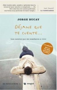 DÉJAME QUE TE CUENTE (1ª ED.) | 9788479018078 | BUCAY, JORGE