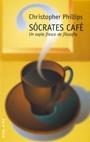 SÓCRATES CAFÉ | 9788484601814 | CHRISTOPHER PHILLIPS