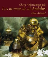 LOS AROMAS DE AL-ANDALUS | 9788420667980 | JAH, CHERIF ABDERRAHMAN