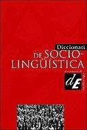 DICCIONARI DE SOCIOLINGÜÍSTICA | 9788441207332 | RUIZ I SAN PASCUAL, FRANCESC/SANZ I RIBELLES, ROSA/SOLÉ I CAMARDONS, JORDI