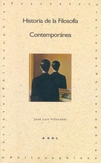 HISTORIA DE LA FILOSOFÍA CONTEMPORÁNEA | 9788446007036 | VILLACAÑAS BERLANGA, JOSÉ LUIS