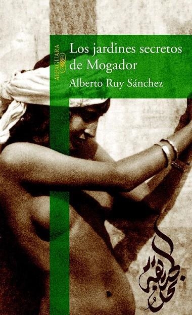 LOS JARDINES SECRETOS DE MOGADOR | 9788420448107 | RUY SÁNCHEZ, ALBERTO