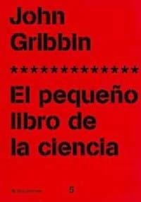 EL PEQUEÑO LIBRO DE LA CIENCIA | 9788449309717 | JOHN GRIBBIN