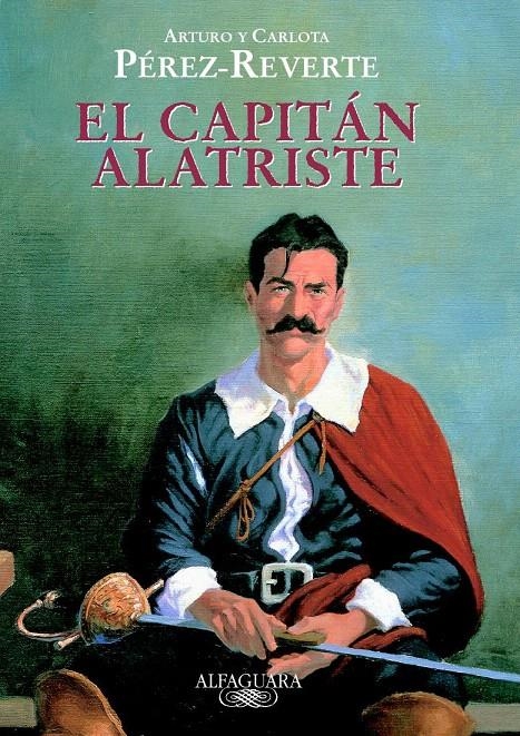 EL CAPITÁN ALATRISTE (EDICIÓN ESCOLAR) | 9788420442907 | PÉREZ-REVERTE, ARTURO