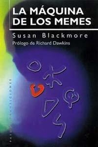 LA MÁQUINA DE LOS MEMES | 9788449309670 | SUSAN BLACKMORE