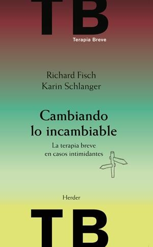 CAMBIANDO LO INCAMBIABLE | 9788425421761 | FISCH, RICHARD/SCHLANGER, KARIN