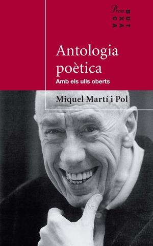 ANTOLOGIA POÈTICA / AMB ELS ULLS OBERTS | 9788484374008