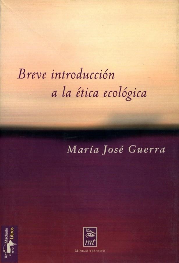 BREVE INTRODUCCIÓN A LA ÉTICA ECOLÓGICA | 9788477747550 | GUERRA PALERMO, MARÍA JOSÉ