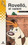 ROVELLÓ, EL VALENT | 9788424695194 | VALLVERDÚ I AIXALÀ, JOSEP