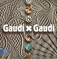 GAUDÍ X GAUDÍ | 9788484780588 | VIVAS ORTIZ, PERE/BERGÓS, JOAN/MARTINELL, CÉSAR