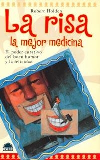 LA RISA, LA MEJOR MEDICINA | 9788489920682 | ROBERT HOLDEN