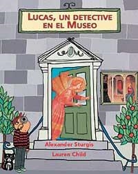 LUCAS, UN DETECTIVE EN EL MUSEO | 9788484880462 | STURGIS, ALEXANDRE