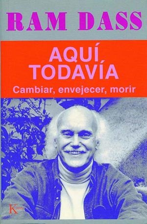 AQUÍ TODAVÍA | 9788472455054 | DASS, RAM