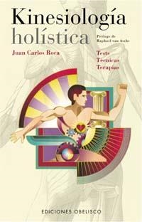 KINESIOLOGIA HOLISTICA | 9788477209287 | ROCA, JUAN CARLOS