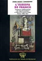 L'EUROPA DE FRANCO. L'ESQUERRA ANTIFRANQUISTA I LA CAÇA DE BRUIXES A L'INICI DE | 9788484153955 | GUIXÉ I COROMINES, JORDI