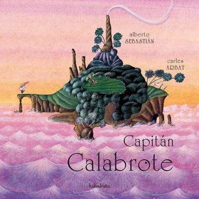 CAPITÁN CALABROTE | 9788484641223 | SEBASTIÁN GUTIÉRREZ, ALBERTO