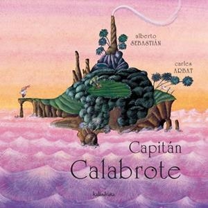 CAPITÁN CALABROTE | 9788484641223 | SEBASTIÁN GUTIÉRREZ, ALBERTO