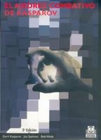 AJEDREZ COMBATIVO DE KASPAROV, EL | 9788480194167 | KASPAROV, GARRI/WADE, BOB/SPEELMAN, JON