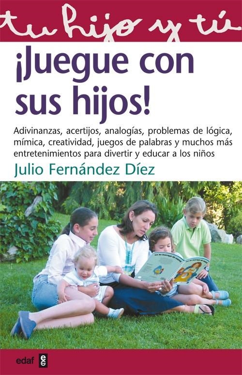 JUEGUE CON SUS HIJOS | 9788441411203 | FERNÁNDEZ DÍEZ, JULIO