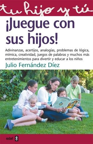 JUEGUE CON SUS HIJOS | 9788441411203 | FERNÁNDEZ DÍEZ, JULIO