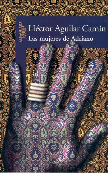 LAS MUJERES DE ADRIANO | 9788420464336 | AGUILAR CAMÍN, HÉCTOR