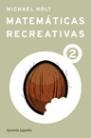 MATEMÁTICAS RECREATIVAS 2 | 9788427028050 | MICHAEL HOLT