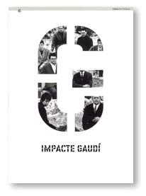 IMPACTE GAUDÍ (ARTS PLÀSTIQUES). BARCELONA, CENTRE D'ART SANTA MÒNICA, 2 JULIOL | 9788439357506 | GARCIA , JOSEP MIQUEL