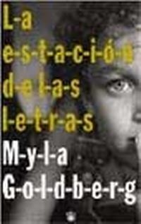 LA ESTACIÓN DE LAS LETRAS | 9788479017941 | GOLDBERG, MYLA