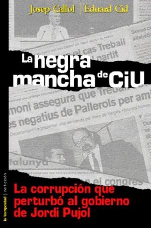 LA NEGRA MANCHA DE CIU | 9788479489618 | CALLOL, JOSEP/CID, EDUARD