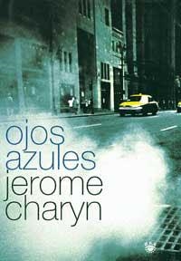 OJOS AZULES | 9788479017477 | CHARYN , JEROME