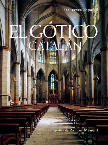 EL GÓTICO CATALÁN | 9788496103016 | ESPAÑOL BERTRAN, FRANCESCA