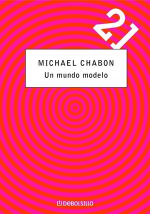 UN MUNDO MODELO | 9788497594493 | CHABON,MICHAEL