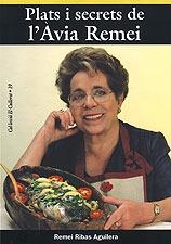 PLATS I SECRETS DE L'ÀVIA REMEI (NOVENA EDICIÓ - 31.000 EXEMPLARS VENUTS) | 9788496035270 | REMEI RIBAS AGUILERA