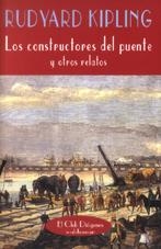 LOS CONSTRUCTORES DEL PUENTE | 9788477024279 | KIPLING, RUDYARD