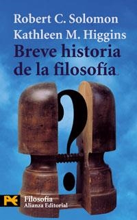 BREVE HISTORIA DE LA FILOSOFÍA | 9788420635361 | SOLOMON, ROBERT C./HIGGINS, KATHLEEN M.