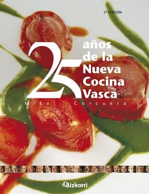 25 AÑOS DE LA NUEVA COCINA VASCA | 9788482639055 | MIKEL CORCUERA