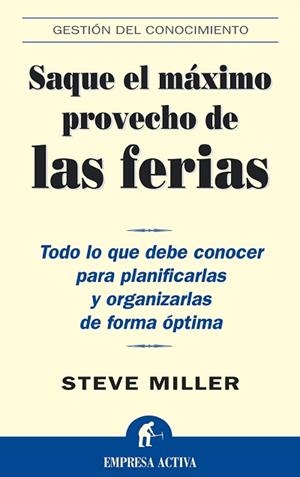 SAQUE EL MÁXIMO PROVECHO DE LAS FERIAS | 9788495787293 | MILLER, STEVE