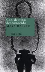 CON DESTINO DESCONOCIDO | 9788478446940 | RASKER, MAYA