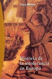 HISTORIA DE LA INTOLERANCIA EN EUROPA | 9788449313691 | ITALO MEREU