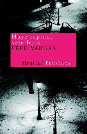 HUYE RÁPIDO, VETE LEJOS | 9788478446612 | VARGAS, FRED